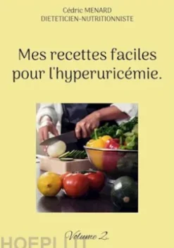 Mes recettes faciles pour l'hyperuricémie.