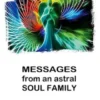 Messages from an Astral Soul Family