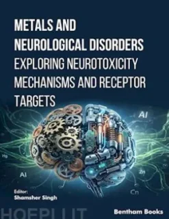 Metals and Neurological Disorders: Exploring Neurotoxicity Mechanisms and Receptor Targets