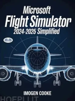 Microsoft Flight Simulator 2024-2025 Simplified