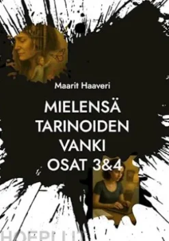 Mielensä tarinoiden vanki osat 3&4