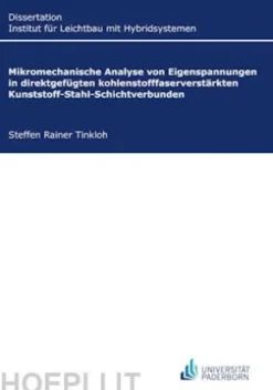Mikromechanische Analyse von Eigenspannungen in direktgefügten kohlenstofffaserverstärkten Kunststoff-Stahl-Schichtverbunden