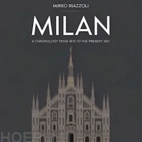 Milan A Chronology from 1815 to the Present Day