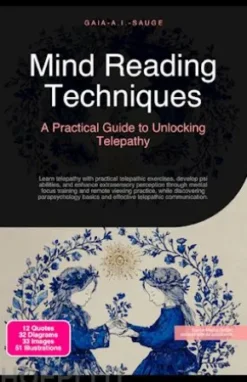 Mind Reading Techniques: A Practical Guide to Unlocking Telepathy