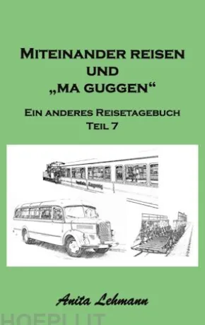 Miteinander reisen und "ma guggen"