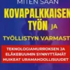 Miten saan kovapalkkaisen työn ja työllistyn varmasti