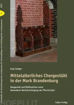 Mittelalterliches Chorgestühl in der Mark Brandenburg