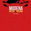 Modena. Motori & Passioni