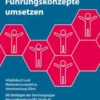 Moderne Führungskonzepte umsetzen