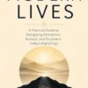 MODERN LIVES: A Practical Guide to Navigating Distraction, Burnout, and Purpose in Today’s Digital Age