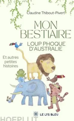Mon bestiaire loup phoque d’Australie