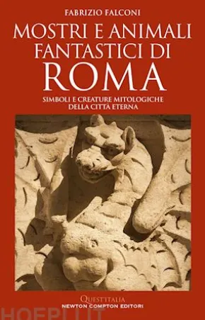 Mostri e animali fantastici di Roma