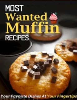 Most Wanted Muffin Recipes