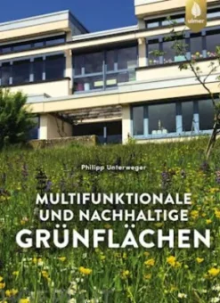 Multifunktionale und nachhaltige Grünflächen