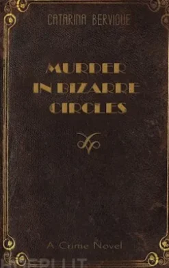Murder in Bizarre Circles