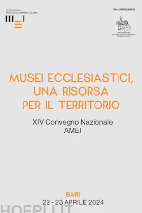 MUSEI ECCLESIASTICI, UNA RISORSA PER IL TERRITORIO