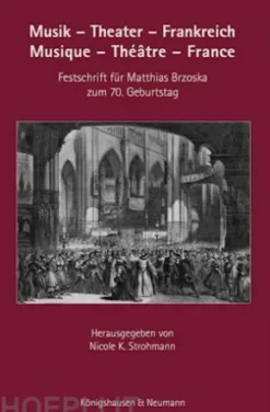 Musik – Theater – Frankreich. Musique – Théâtre – France