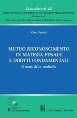Mutuo riconoscimento in materia penale e diritti fondamentali
