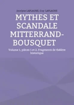 Mythes et scandale Mitterrand-Bousquet