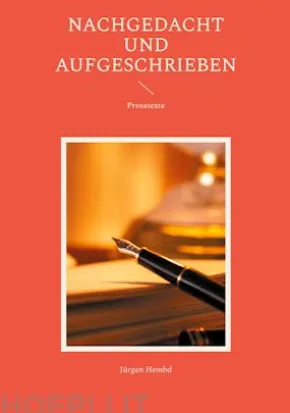 Nachgedacht und aufgeschrieben