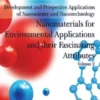 Nanomaterials for Environmental Applications and their Fascinating Attributes