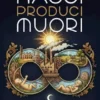 Nasci produci muori