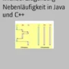 Nebenläufigkeit in Java und C++