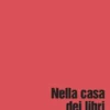 Nella casa dei libri