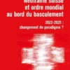 Neutralité suisse et ordre mondiale au bord du basculement
