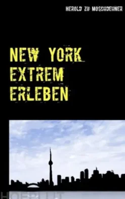 New York extrem erleben
