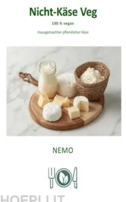 Nicht-Käse Veg - Terra Vegan Reihe von Nemo - Band 4 - DEU