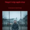 Noget i mig sagde stop
