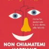 Non chiamatemi marziano