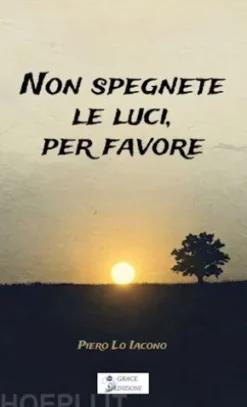 Non spegnete le luci per favore
