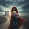Not Without My Son