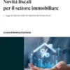 Novità fiscali per il settore immobiliare