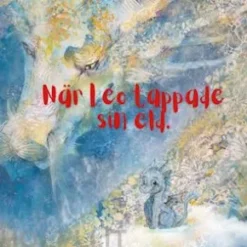 När Leo tappade sin eld
