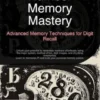 Number Memory Mastery: Advanced Memory Techniques for Digit Recall