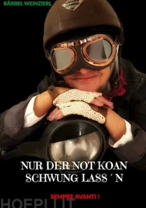 Nur der Not koan Schwung lass'n!