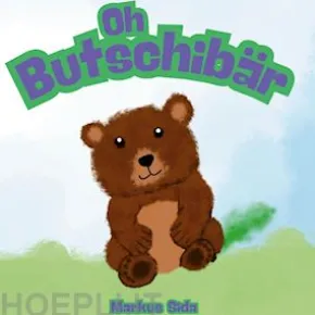 Oh Butschibär