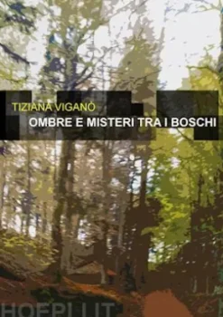 Ombre e misteri tra i boschi