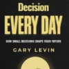 One Better Decision Every Day