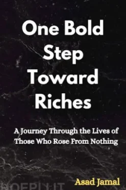 One Bold Step Toward Riches