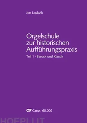 Orgelschule zur historischen Aufführungspraxis