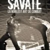 Osate la Savate. La nobles art de combat