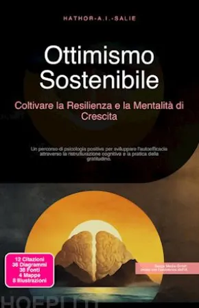 Ottimismo Sostenibile: Coltivare la Resilienza e la Mentalità di Crescita