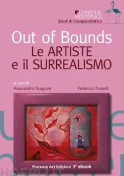Out of Bounds. Le artiste e il Surrealismo