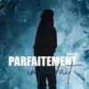 Parfaitement imparfait - Tome 1