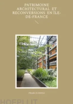 Patrimoine architectural et reconversions en Île-de-France