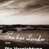 Pauline Leicher oder die Vernichtung des Lebens